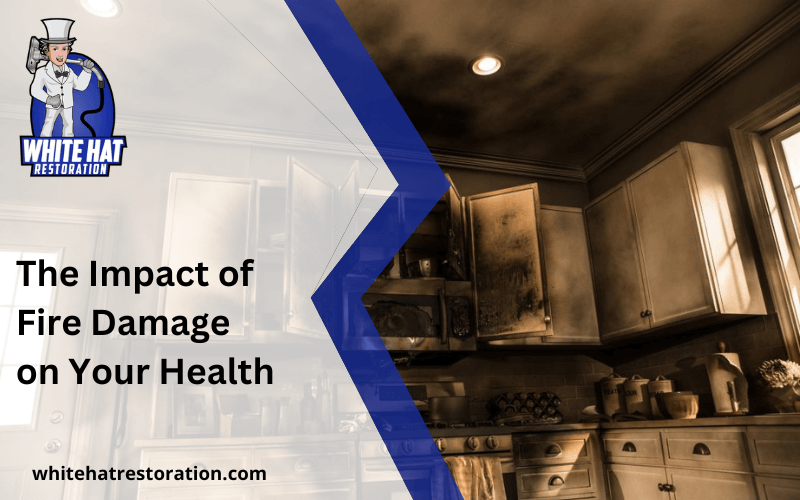 The Impact of Fire Damage on Your Health