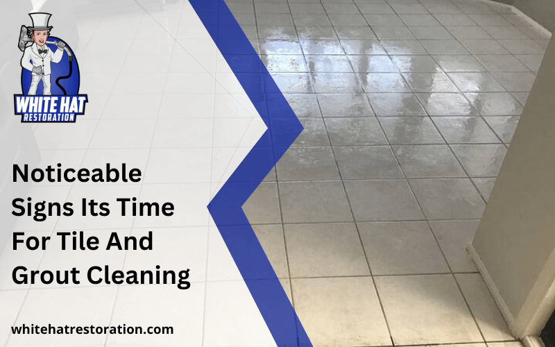Noticeable Signs Its Time For Tile And Grout Cleaning