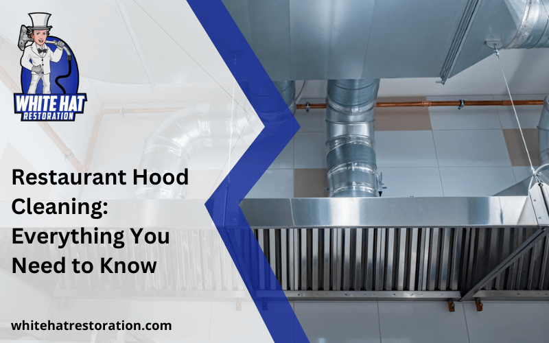 Restaurant Hood Cleaning: Everything You Need to Know